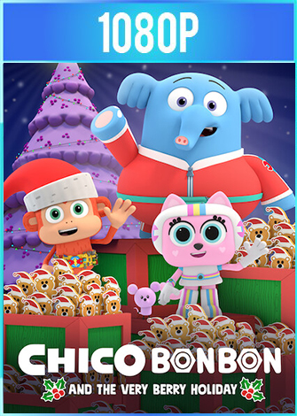 Chico Bon Bon And The Very Berry Holiday 2020 ES EN